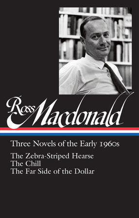 Ross Macdonald: Three Novels of the Early 1960s (LOA #279) Hardcover by Ross Macdonald / Tom Nolan, editor