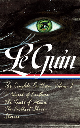 Ursula K. Le Guin: The Complete Earthsea, Volume One (LOA #400) Hardcover by Ursula K. Le Guin / Brian Attebery, editor