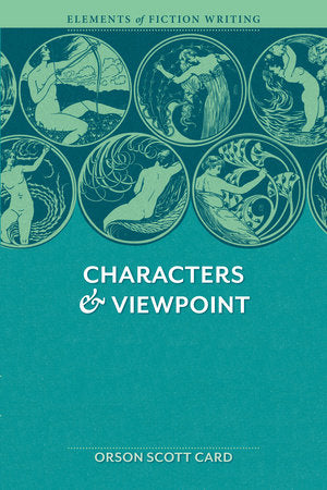 Elements of Fiction Writing - Characters & Viewpoint Paperback by Orson Scott Card