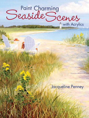 Paint Charming Seaside Scenes With Acrylics Paperback by Jacqueline Penney