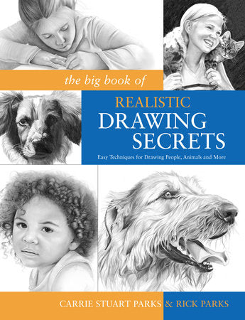 The Big Book of Realistic Drawing Secrets Paperback by Carrie Stuart Parks