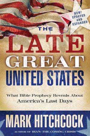 The Late Great United States Paperback by Mark Hitchcock