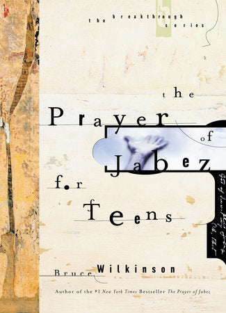 The Prayer of Jabez for Teens Paperback by Bruce Wilkinson