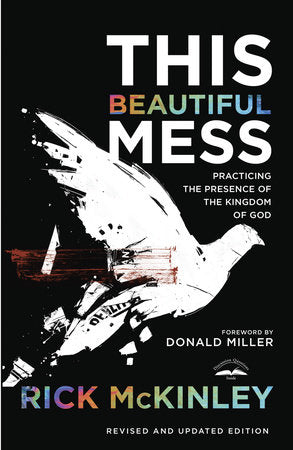 This Beautiful Mess Paperback by Rick McKinley