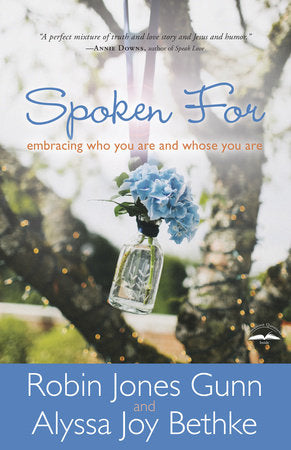 Spoken For Paperback by Robin Jones Gunn and Alyssa Joy Bethke