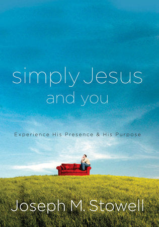 Simply Jesus and You Paperback by Joseph M. Stowell