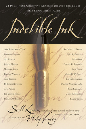 INDELIBLE INK Paperback by Scott Larsen with foreword by Philip Yancey