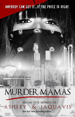 Murder Mamas Paperback by Ashley and JaQuavis