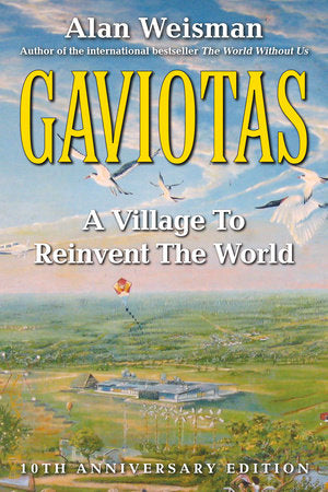Gaviotas Paperback by ALAN WEISMAN
