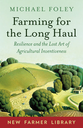 Farming for the Long Haul Paperback by MICHAEL FOLEY