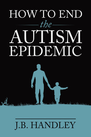 How to End the Autism Epidemic Paperback by JONATHAN HANDLEY