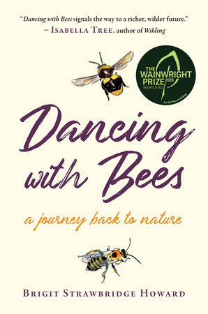 Dancing with Bees Paperback by BRIGIT STRAWBRIDGE HOWARD