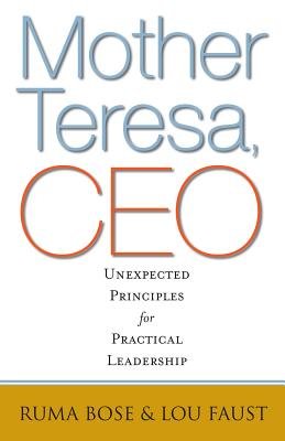 Mother Teresa, CEO Hardcover by Ruma Bose and Lou Faust