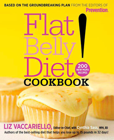 Flat Belly Diet! Cookbook Hardcover by By Liz Vaccariello with Cynthia Sass, MPH, RD