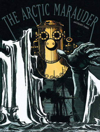 The Arctic Marauder Hardcover by Tardi