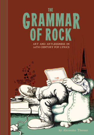 The Grammar Of Rock Hardcover by Alexander Theroux
