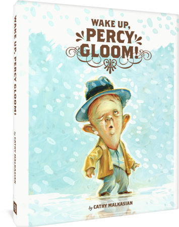 Wake Up, Percy Gloom Hardcover by Cathy Malkasian