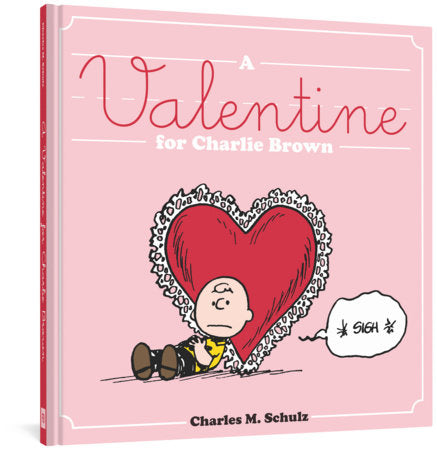 A Valentine for Charlie Brown Hardcover by Charles M Schulz