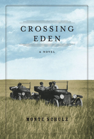 Crossing Eden Hardcover by Monte Schulz