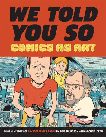 We Told You So Hardcover by Tom Spurgeon