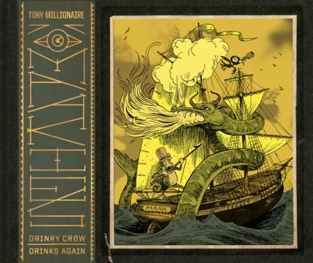 Drinky Crow Drinks Again Hardcover by Tony Millionaire