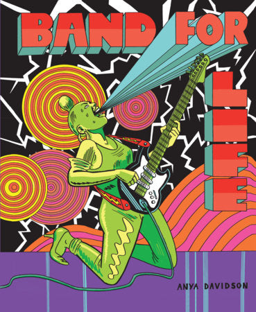 Band For Life Hardcover by Anya Davidson