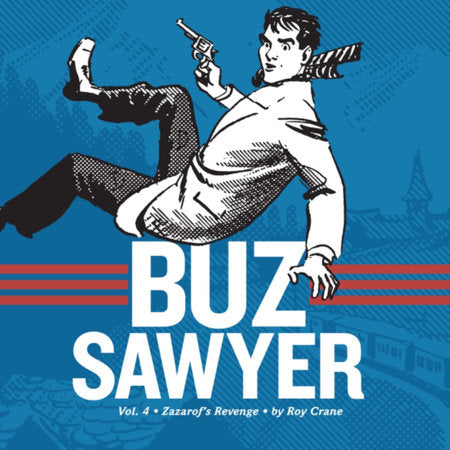 Buz Sawyer, Vol. 4 Hardcover by Roy Crane