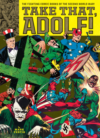 Take That, Adolf! Paperback by Mark Fertig