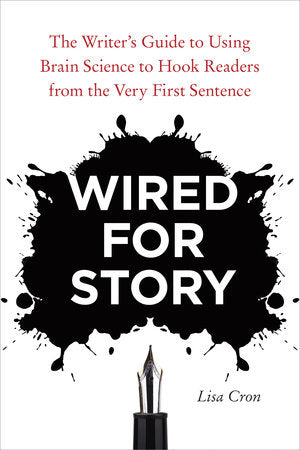 Wired for Story Paperback by Lisa Cron
