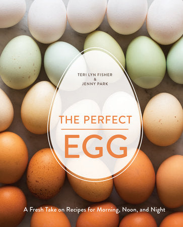The Perfect Egg Hardcover by Teri Lyn Fisher and Jenny Park