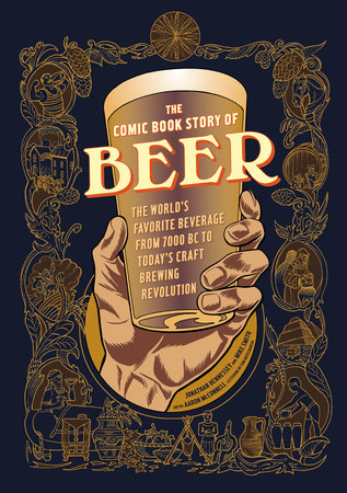 The Comic Book Story of Beer Paperback by Jonathan Hennessey and Mike Smith; artwork by Aaron McConnell