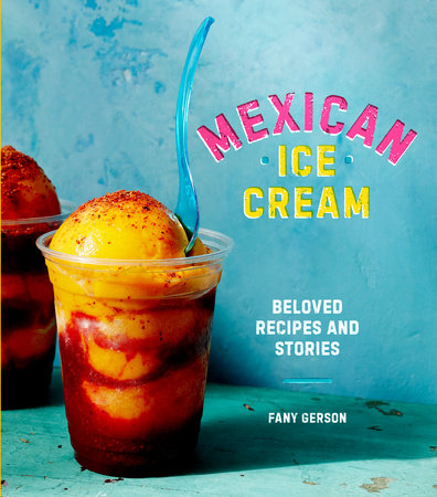 Mexican Ice Cream Hardcover by Fany Gerson