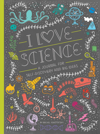 I Love Science Merchandise by Rachel Ignotofsky