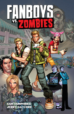 Fanboys vs. Zombies Vol. 1 Paperback by Sam Humphries