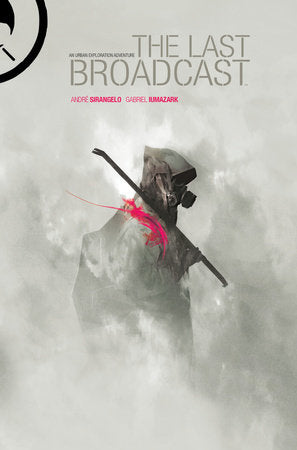 The Last Broadcast Hardcover by Andre Sirangelo