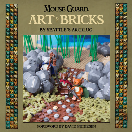 Mouse Guard: Art Of Bricks Hardcover by David Petersen