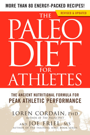 The Paleo Diet for Athletes Paperback by Loren Cordain and Joe Friel