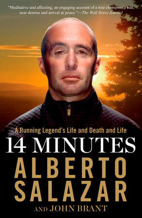 14 Minutes TR by Alberto Salazar with John Brant