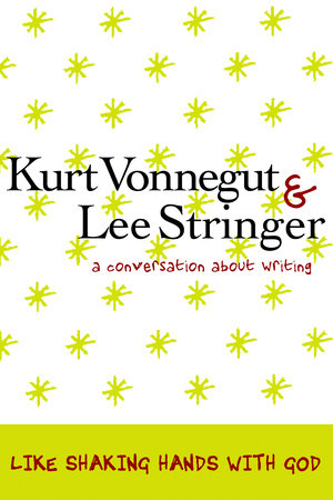 Like Shaking Hands with God Paperback by Kurt Vonnegut and Lee Stringer