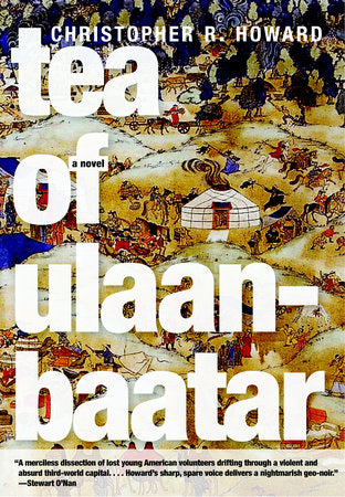 Tea of Ulaanbaatar Paperback by Christopher R. Howard