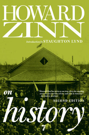 Howard Zinn on History Paperback by Howard Zinn; introduction by Staughton Lynd