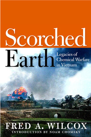 Scorched Earth Hardcover by Fred A. Wilcox; introduction by Noam Chomsky