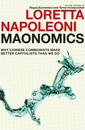 Maonomics TR by Loretta Napoleoni; translated from the Italian by Stephen Twilley