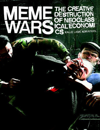 Meme Wars Paperback by Kalle Lasn; with Adbusters