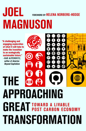 The Approaching Great Transformation Paperback by Joel Magnuson; foreword by Helena Norberg-Hodge