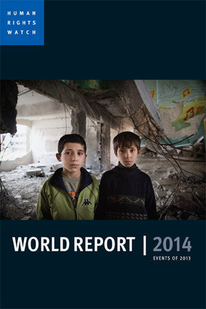 World Report 2014 Paperback by Human Rights Watch; introduction by Kenneth Roth