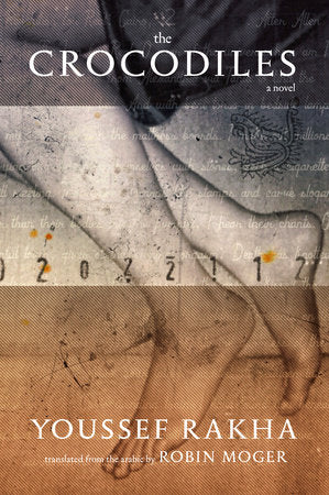 The Crocodiles Paperback by Youssef Rakha; translated by Robin Moger