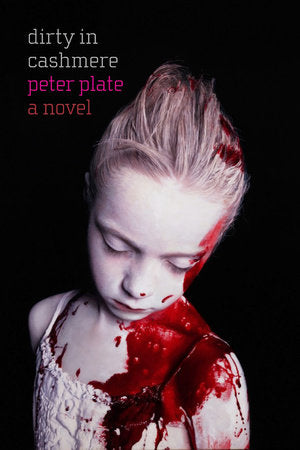Dirty in Cashmere Paperback by Peter Plate