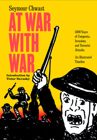 At War with War Paperback by Seymour Chwast; Introduction by Victor Navasky