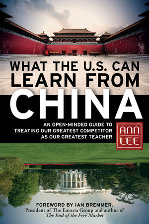 What the U.S. Can Learn from China Hardcover by Ann Lee